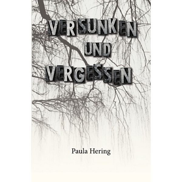 Versunken und Vergessen, Paula Hering