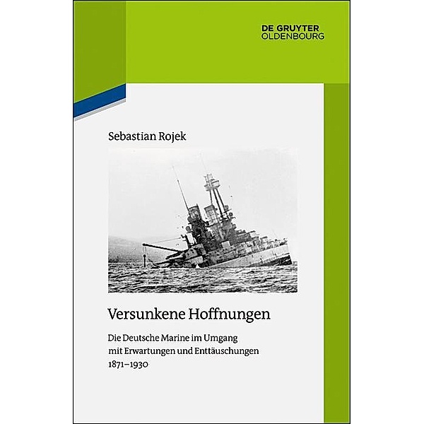 Versunkene Hoffnungen / Quellen und Darstellungen zur Zeitgeschichte Bd.116, Sebastian Rojek