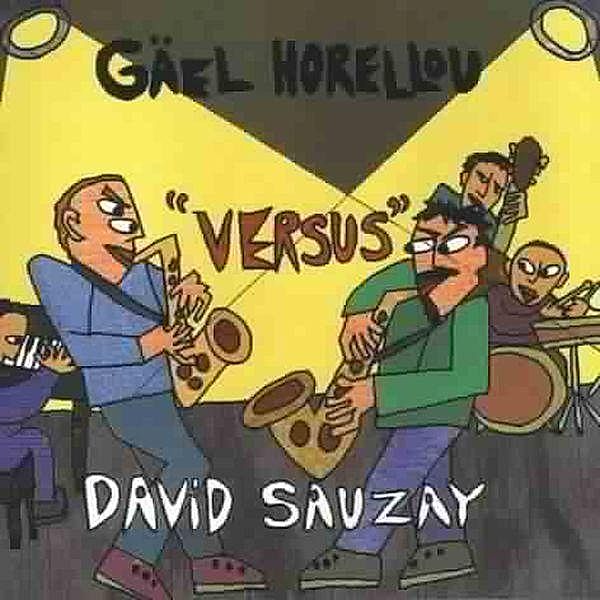 Versus, Gaël Horellou, David Sauzay