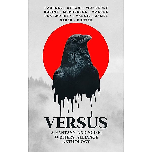 Versus (FSF Writers Alliance Anthologies, #1) / FSF Writers Alliance Anthologies, The Fantasy & Sci-Fi Writers Alliance