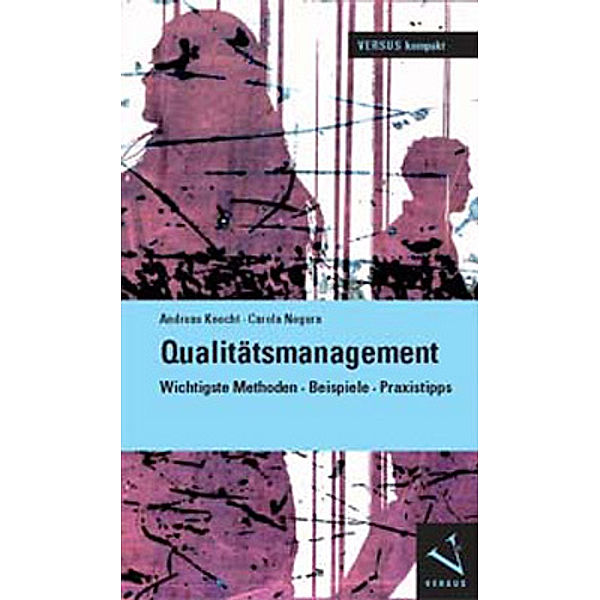 Versus kompakt / Qualitätsmanagement, Andreas Knecht, Carola Negura