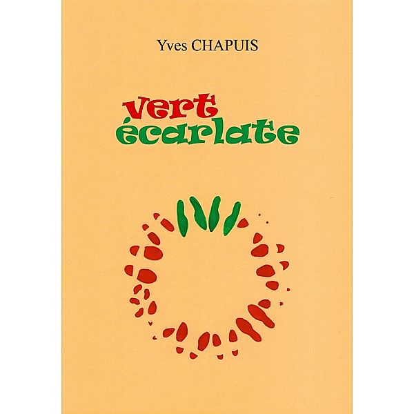 Vert ecarlate / Librinova, Chapuis Yves Chapuis