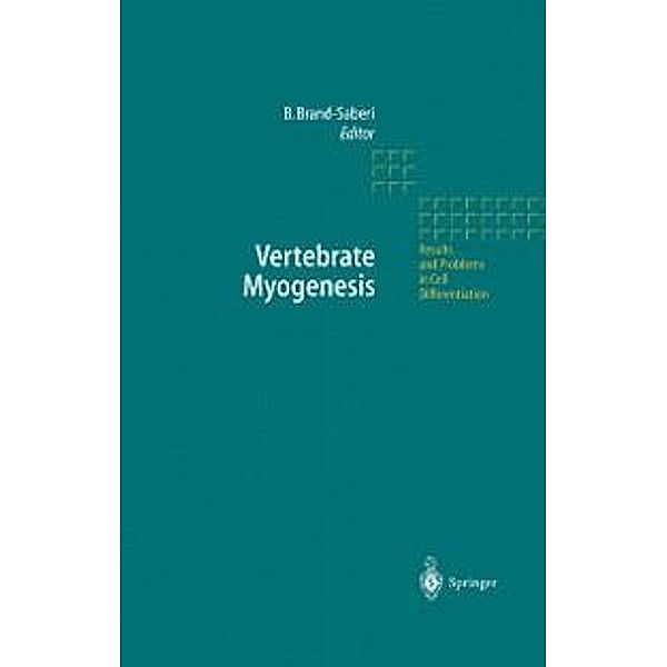 Vertebrate Myogenesis / Results and Problems in Cell Differentiation Bd.38