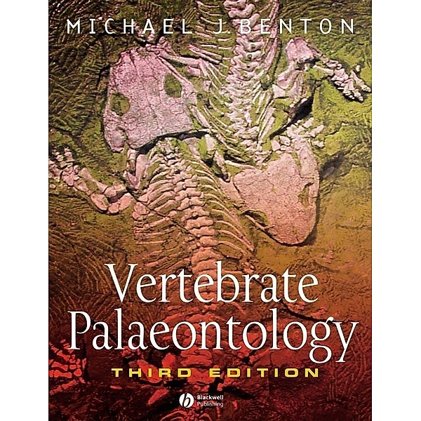Vertebrate Palaeontology, Michael Benton
