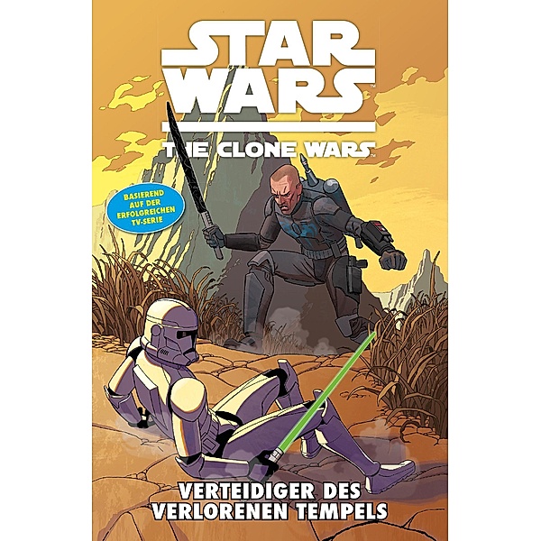Verteidiger des verlorenen Tempels / Star Wars - The Clone Wars (Comic zur TV-Serie) Bd.15, Justine Aclin