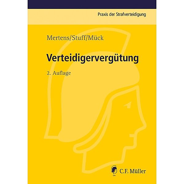 Verteidigervergütung / Praxis der Strafverteidigung Bd.39, Andreas Mertens, Iris Stuff