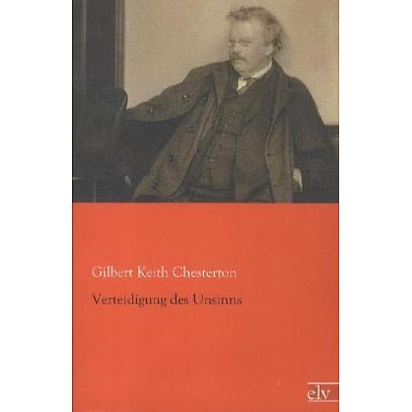 Verteidigung des Unsinns, Gilbert K. Chesterton