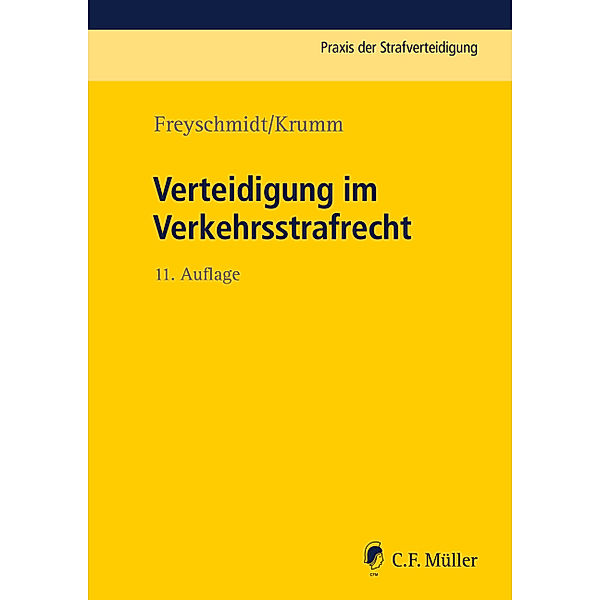 Verteidigung im Verkehrsstrafrecht, Uwe Freyschmidt, Carsten Krumm