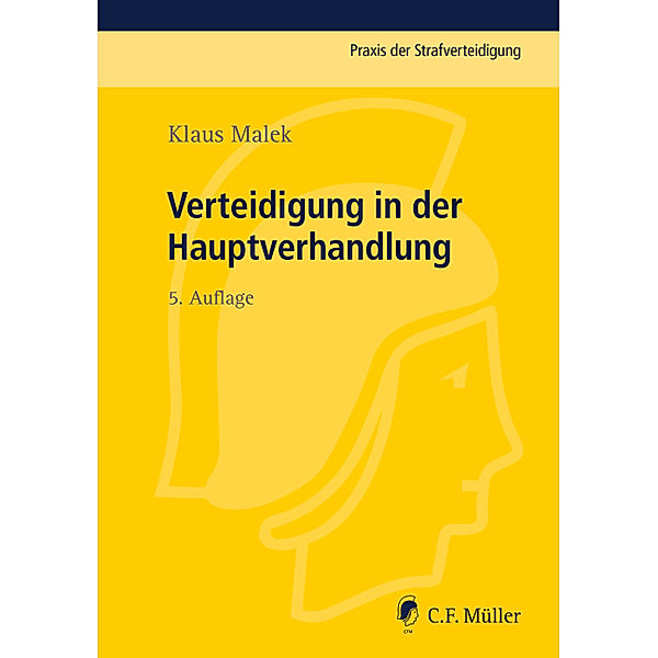 Verteidigung in der Hauptverhandlung, Klaus Malek