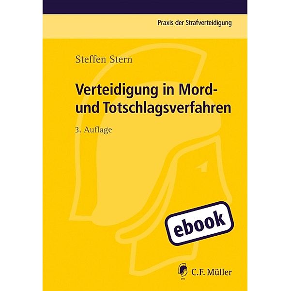Verteidigung in Mord- und Totschlagsverfahren / Praxis der Strafverteidigung Bd.20, Steffen Stern