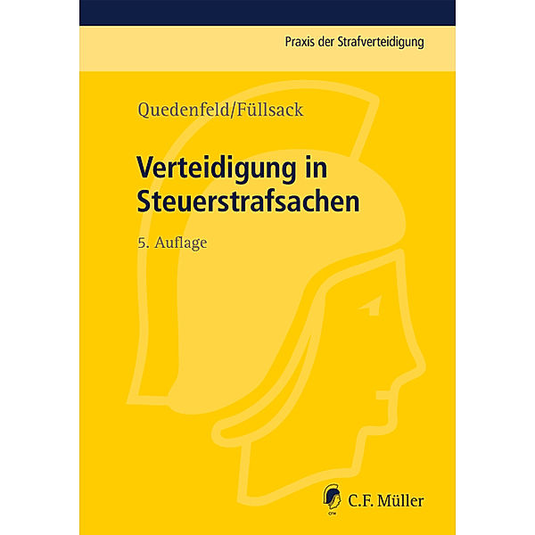 Verteidigung in Steuerstrafsachen, Max Klinger, Dietrich Quedenfeld, Markus Füllsack, Florian Bach, Michael Roland Braun
