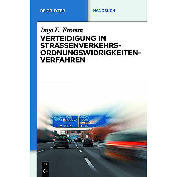 Verteidigung in Straßenverkehrs-Ordnungswidrigkeitenverfahren, Ingo E. Fromm