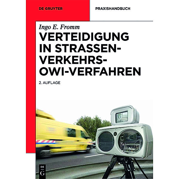 Verteidigung in Strassenverkehrs-OWi-Verfahren, Ingo E. Fromm