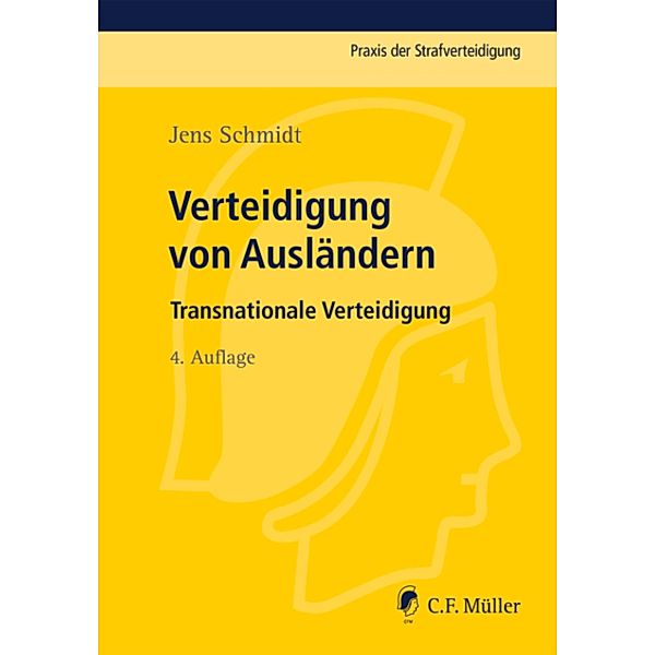 Verteidigung von Ausländern / Praxis der Strafverteidigung Bd.27, Jens Schmidt