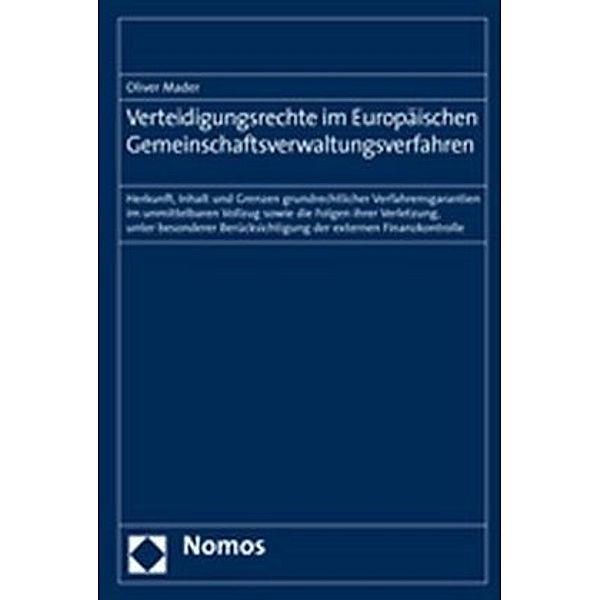 Verteidigungsrechte im Europäischen Gemeinschaftsverwaltungsverfahren, Oliver Mader