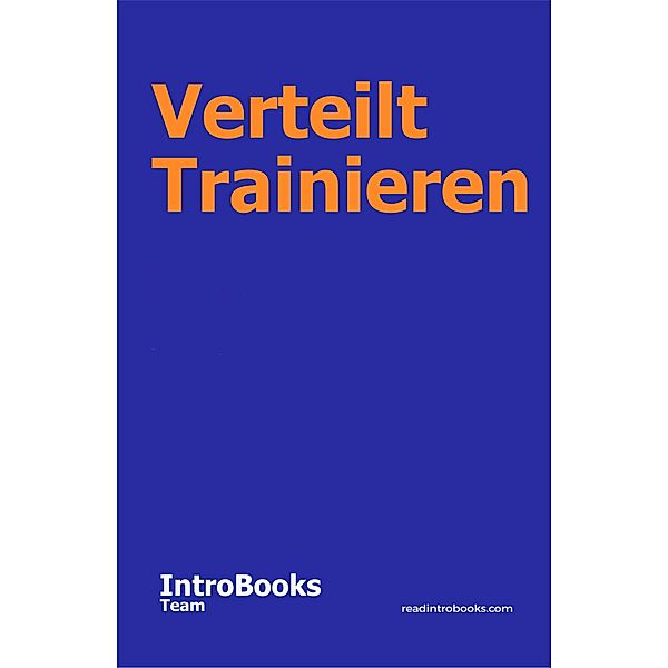 Verteilt Trainieren, IntroBooks Team
