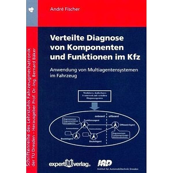 Verteilte Diagnose von Komponenten und Funktionen im Kfz, Andre Fischer