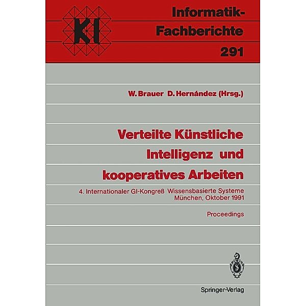 Verteilte Künstliche Intelligenz und kooperatives Arbeiten / Informatik-Fachberichte Bd.291
