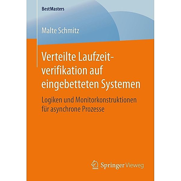 Verteilte Laufzeitverifikation auf eingebetteten Systemen / BestMasters, Malte Schmitz