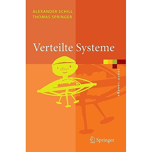 Verteilte Systeme / eXamen.press, Alexander Schill, Thomas Springer