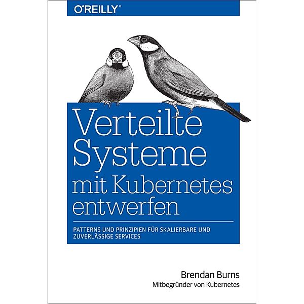 Verteilte Systeme mit Kubernetes entwerfen / Animals, Brendan Burns