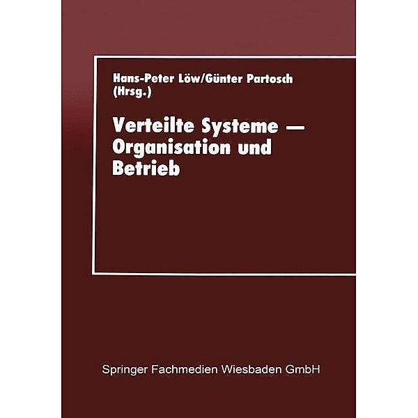 Verteilte Systeme - Organisation und Betrieb, Kenneth A. Loparo