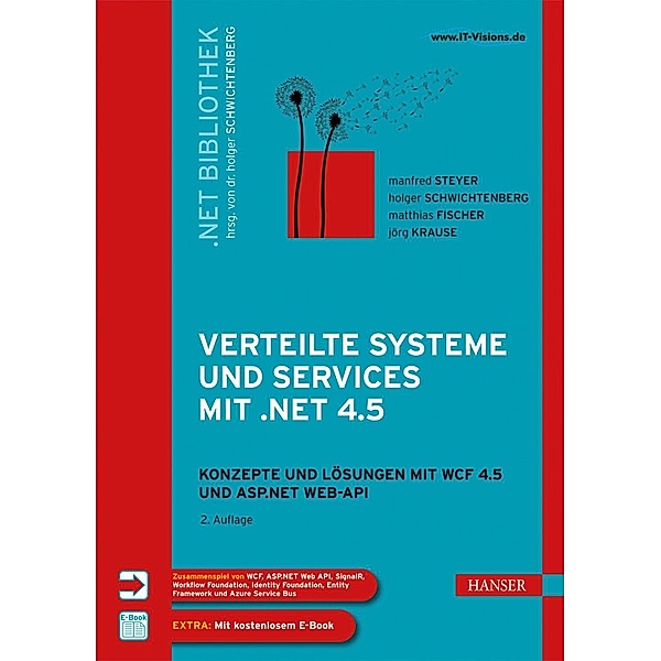 Verteilte Systeme und Services mit .NET 4.5, Manfred Steyer, Holger Schwichtenberg, Matthias Fischer, Jörg Krause
