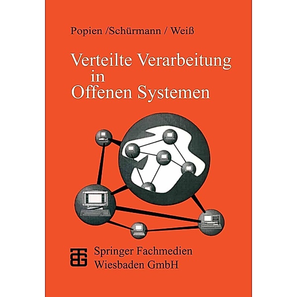 Verteilte Verarbeitung in Offenen Systemen / XLeitfäden der Informatik, Gerd Schürmann, Karl-Heinz Weiss