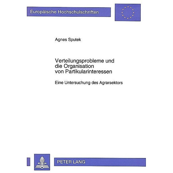 Verteilungsprobleme und die Organisation von Partikularinteressen, Agnes Sputek