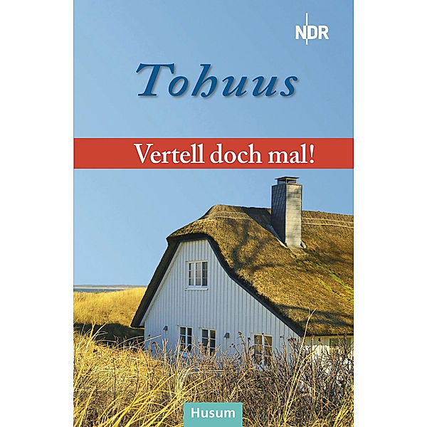 Vertell doch mal: Tohuus