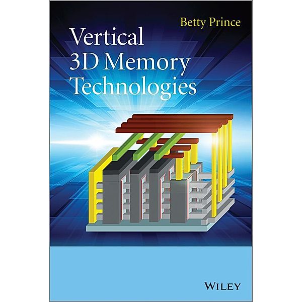 Vertical 3D Memory Technologies, Betty Prince