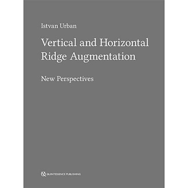 Vertical and Horizontal Ridge Augmentation, Istvan Urban
