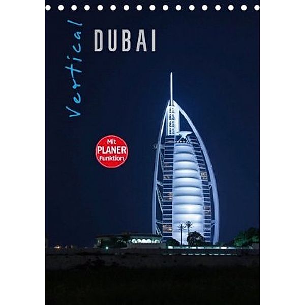 Vertical Dubai 2020 (Tischkalender 2020 DIN A5 hoch), Markus Pavlowsky