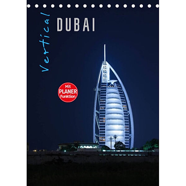 Vertical Dubai 2022 (Tischkalender 2022 DIN A5 hoch), Markus Pavlowsky  Photography