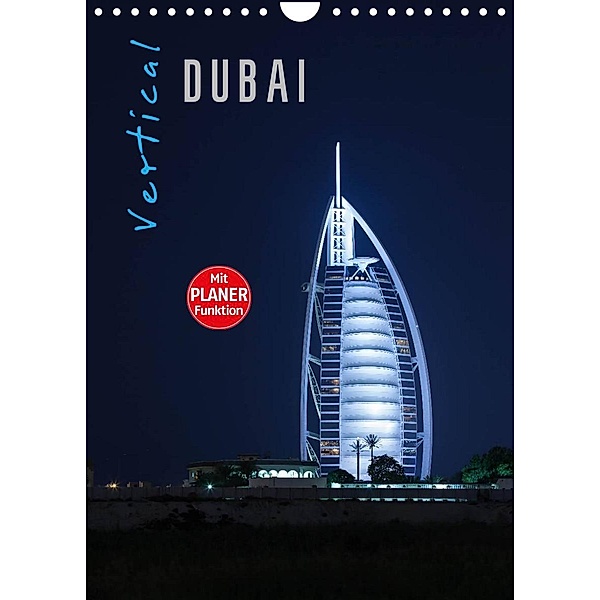 Vertical Dubai 2023 (Wandkalender 2023 DIN A4 hoch), Markus Pavlowsky  Photography
