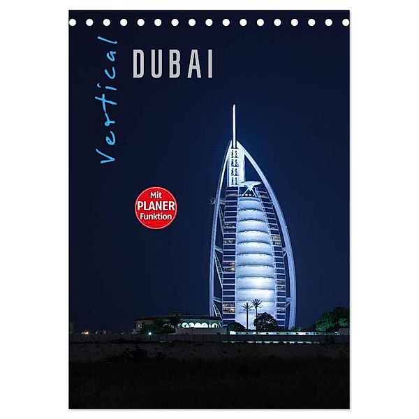 Vertical Dubai 2024 (Tischkalender 2024 DIN A5 hoch), CALVENDO Monatskalender, Markus Pavlowsky Photography