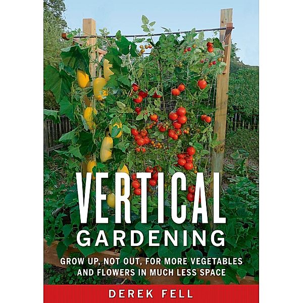 Vertical Gardening, Derek Fell