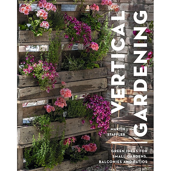 Vertical Gardening, Martin Staffler