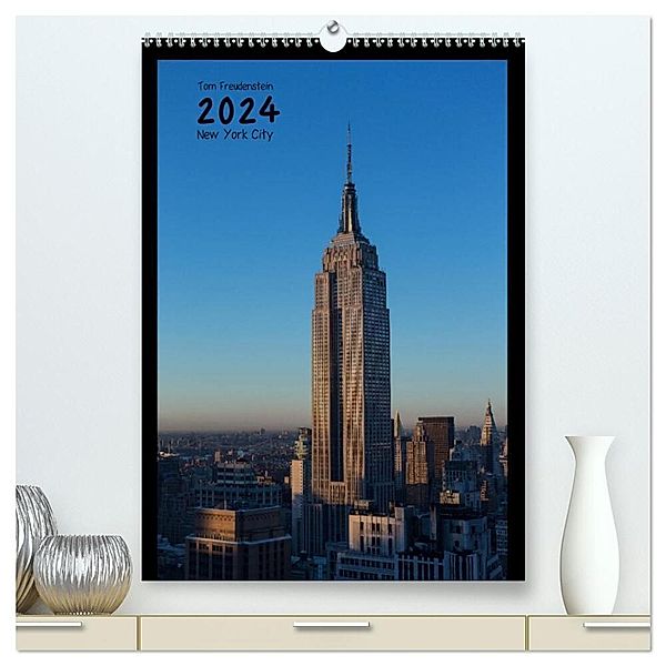 Vertical New York (hochwertiger Premium Wandkalender 2024 DIN A2 hoch), Kunstdruck in Hochglanz, Tom Freudenstein