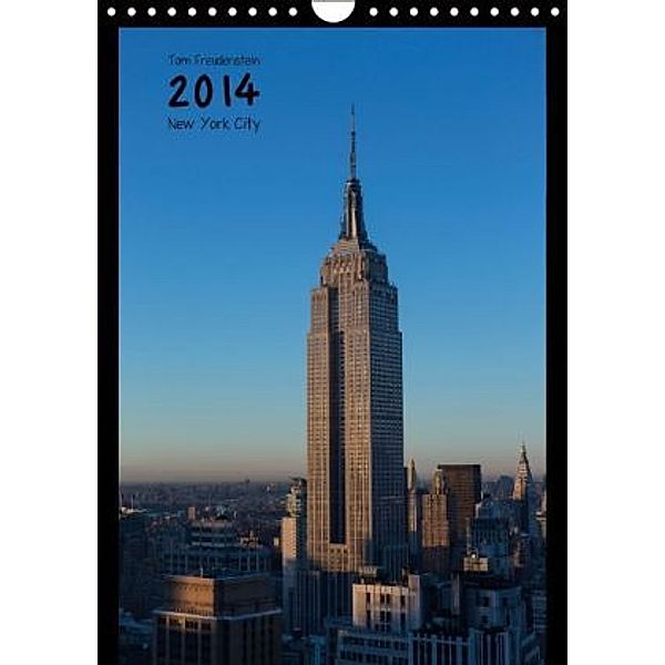 Vertical New York (Wandkalender 2014 DIN A4 hoch), Tom Freudenstein