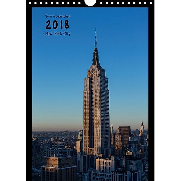 Vertical New York (Wandkalender 2018 DIN A4 hoch), Tom Freudenstein