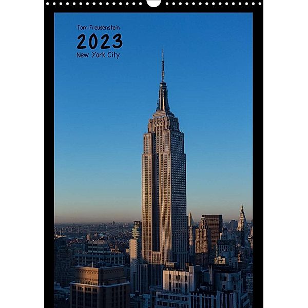 Vertical New York (Wandkalender 2023 DIN A3 hoch), Tom Freudenstein
