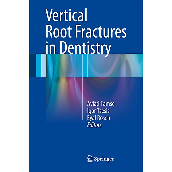 Vertical Root Fractures in Dentistry