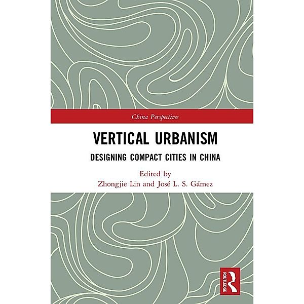 Vertical Urbanism / China Perspectives