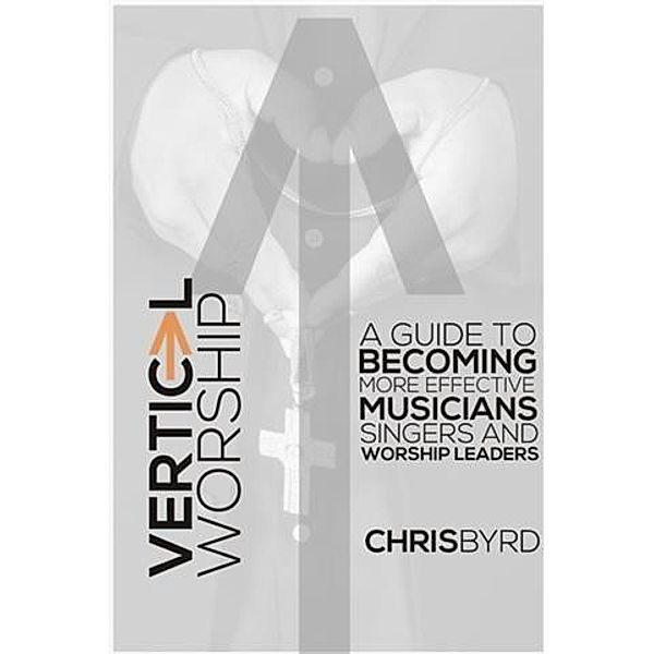 Vertical Worship, Chris Byrd