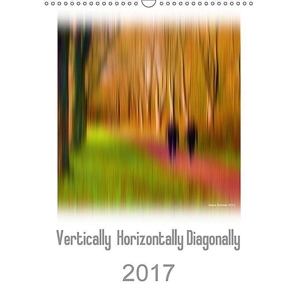 Vertically Horizontally Diagonally / UK-Version (Wall Calendar 2017 DIN A3 Portrait), Klaus Rohwer