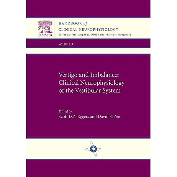 Vertigo and Imbalance: Clinical Neurophysiology of the Vestibular System / Handbook of Clinical Neurophysiology, S. D. Eggers