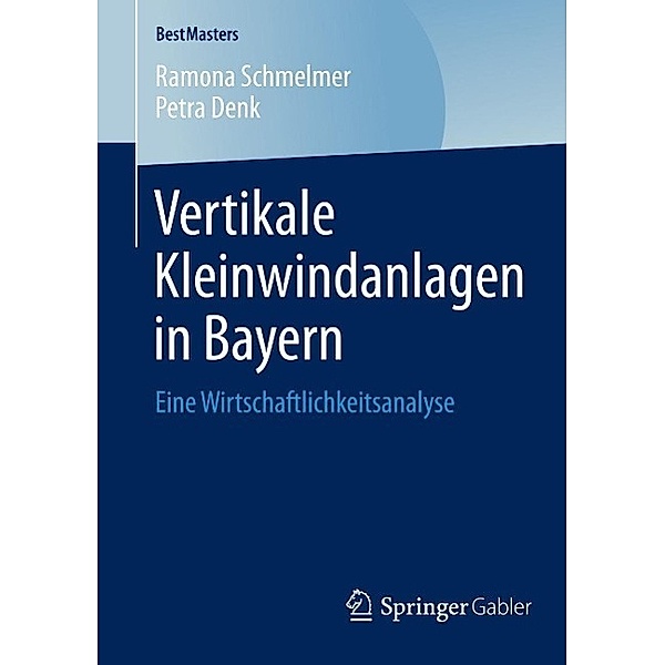 Vertikale Kleinwindanlagen in Bayern / BestMasters, Ramona Schmelmer, Petra Denk