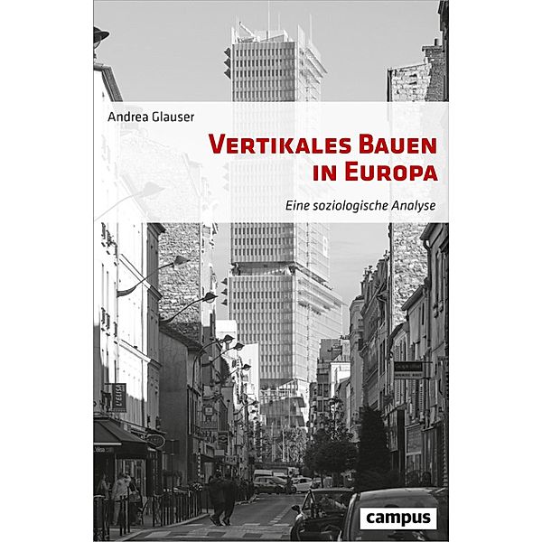 Vertikales Bauen in Europa, Andrea Glauser