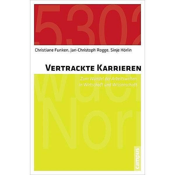 Vertrackte Karrieren, Christiane Funken, Jan-Christoph Rogge, Sinje Hörlin